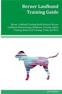 Berner Laufhund Training Guide Berner Laufhund Training Book Features