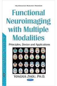 Functional Neuroimaging with Multiple Modalities