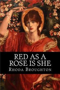 Red as a Rose is She
