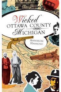 Wicked Ottawa County, Michigan