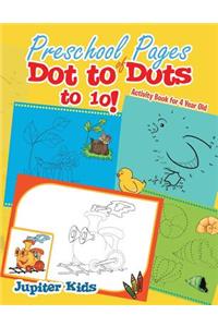 Preschool Pages of Dot to Dots to 10!