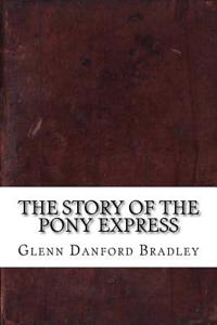The Story of the Pony Express