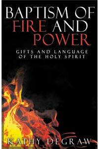 Baptism of Fire and Power