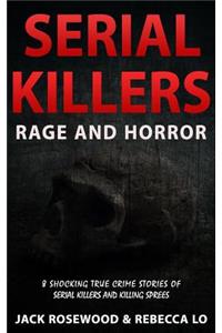 Serial Killers Rage and Horror