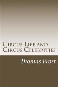 Circus Life and Circus Celebrities