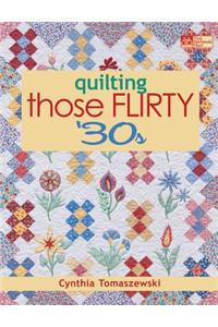 Quilting Those Flirty '30s