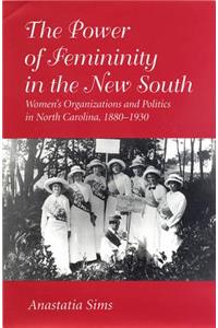 The Power of Femininity in the New South