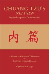 CHUANG TZU'S NEI P'IEN Psychotherapeutic Commentaries