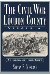 The Civil War in Loudoun County Virginia