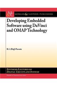 Developing Embedded Software Using DaVinci and Omap Technology