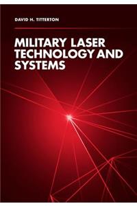 Military Laser Technology and Systems