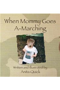 When Mommy Goes A-Marching