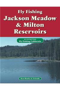 Fly Fishing Jackson Meadow & Milton Reservoirs