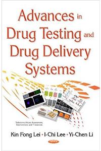 Advances in Drug Testing & Drug Delivery Systems