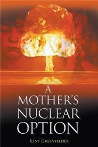 Mother's Nuclear Option