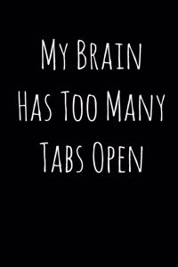 My Brain Has too Many Tabs Open