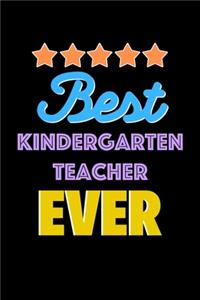 Best Kindergarten Teacher Evers Notebook - Kindergarten Teacher Funny Gift