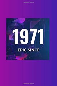 Epic Since 1971 Notebook Birthday Gift