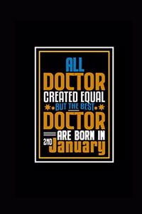 All Doctor Created Equal But The Best Doctor Are Born In 2nd January