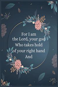 For I Am The Lord Notebook Journal
