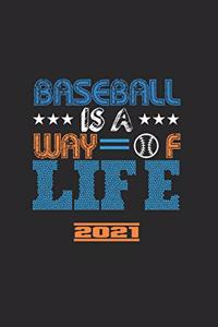 Baseball Is A Way Of Life 2021