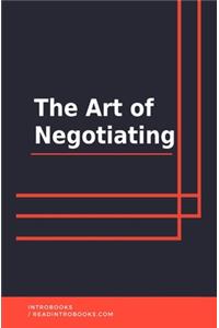 The Art of Negotiating