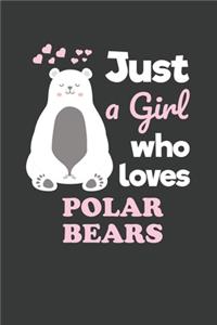Just a Girl Who Loves Polar Bears
