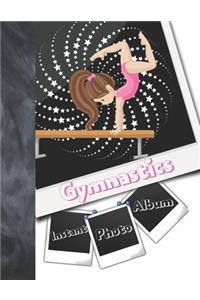 Instant Photo Gymnastics Album: Instant Photo Gifts For Gymnast Girls - Photo Album Scrapbook For Kids To Draw Art, Sketch In, Add Stickers And Tape Their Instant Photos