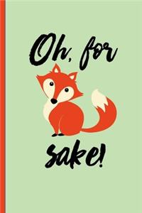Oh for Fox Sake