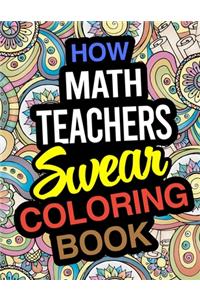 How Math Teachers Swear Coloring Book