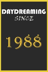 Daydreaming Since 1988 Notebook Birthday Gift