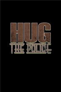 Hug The Police