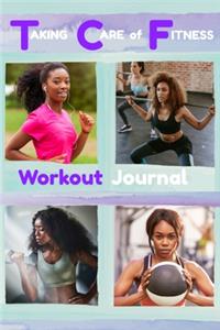 Taking Care of Fitness Workout Journal