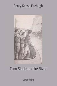 Tom Slade on the River