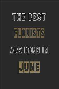 The Best florists are born in June journal