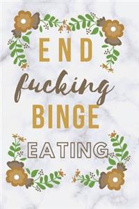 End F*cking Binge Eating