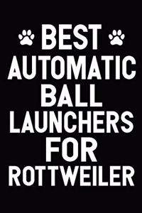 Best Automatic Ball Launchers For Rottweiler