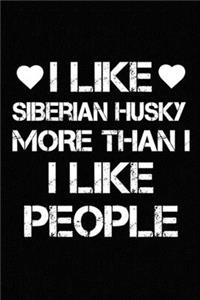 I Like Siberian Husky More Than I Like People