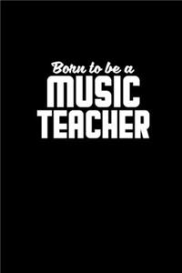 Born to be a music teacher