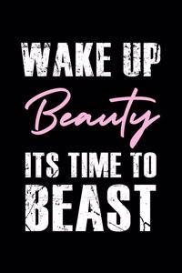 Weak Up Beauty It's Time To Beast