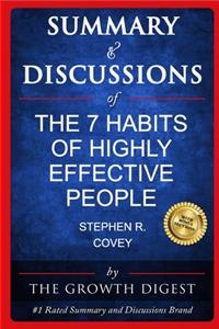Summary and Discussions of The 7 Habits of Highly Effective People By Stephen R. Covey
