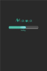 Mama loading