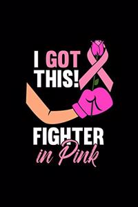 I GOT THIS!FIGHTERin Pink