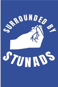 Surrounded By Stunads