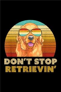Don't Stop Retrievin'