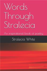 Words Through Stralecia