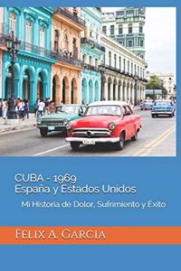 CUBA - 1969 España y Estados Unidos