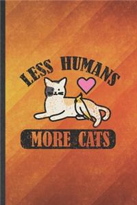 Less Humans More Cats