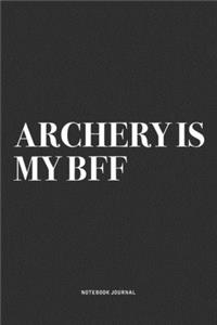 Archery Is My BFF