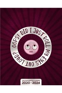 Oops! Did I Just Roll My Eyes Out Loud? - Five Year Planner 2020-2024 - Monthly Diary